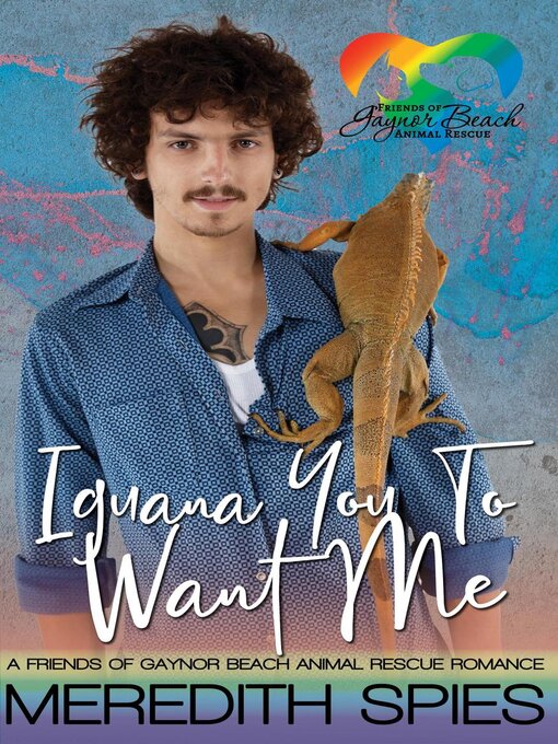 Title details for Iguana You to Want Me by Meredith Spies - Available